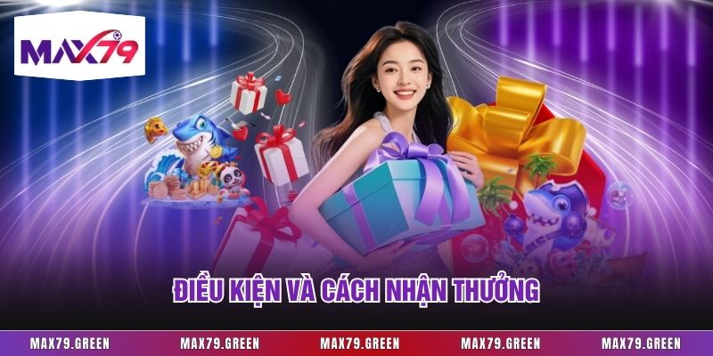 Điều kiện và cách nhận thưởng