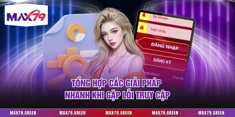 Tổng hợp các giải pháp nhanh khi gặp lỗi truy cập
